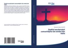 Copertina di Stadiul secularizării comunităților de români din Italia