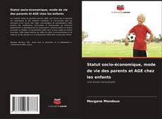 Copertina di Statut socio-économique, mode de vie des parents et AGE chez les enfants