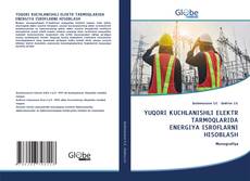 Buchcover von YUQORI KUCHLANISHLI ELEKTR TARMOQLARIDA ENERGIYA ISROFLARNI HISOBLASH