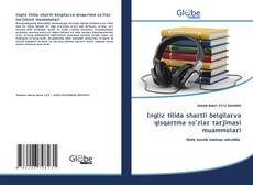 Bookcover of Ingliz tilida shartli belgilarva qisqartma so’zlar tarjimasi muammolari