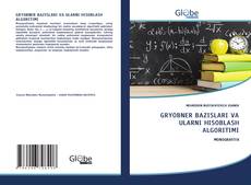 Bookcover of GRYOBNER BAZISLARI VA ULARNI HISOBLASH ALGORITIMI
