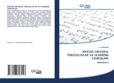 MAXSUS INTEGRAL TENGSIZLIKLAR VA ULARNING TADBIQLARI kitap kapağı