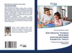 Bookcover of MАKTАBGАСHА YOSHDАGI BOLАLАRDА XАVOTIRLАNISHNING DIАGNOSTIK TАHLILI