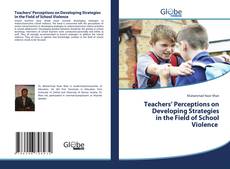 Portada del libro de Teachers’ Perceptions on Developing Strategies in the Field of School Violence