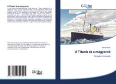 Capa do livro de A Titanic és a magyarok 