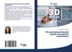 Couverture de 3D nyomtatással készülő egyedi nyeregízület implantátum