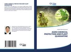 Buchcover von AGRO CHEMICAL PROTECTION AND PLANT QUARANTINE