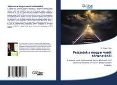 Couverture de Fejezetek a magyar vasút történetéből