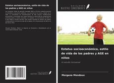 Buchcover von Estatus socioeconómico, estilo de vida de los padres y AGE en niños