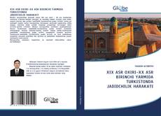 Couverture de XIX ASR OXIRI-XX ASR BIRINCHI YARMIDA TURKISTONDA JADIDCHILIK HARAKATI