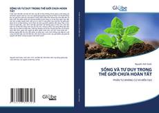 Borítókép a  SỐNG VÀ TƯ DUY TRONG THẾ GIỚI CHƯA HOÀN TẤT - hoz