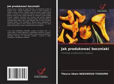 Buchcover von Jak produkować boczniaki