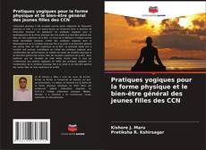 Portada del libro de Pratiques yogiques pour la forme physique et le bien-être général des jeunes filles des CCN
