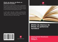 Buchcover von Efeito da doença do Ébola no potencial turístico