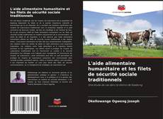 Bookcover of L'aide alimentaire humanitaire et les filets de sécurité sociale traditionnels