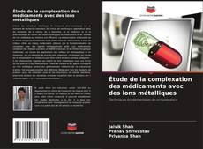 Copertina di Étude de la complexation des médicaments avec des ions métalliques