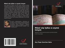 Mówi się tylko o czymś innym的封面