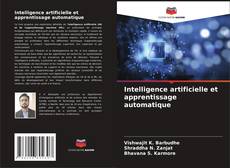 Bookcover of Intelligence artificielle et apprentissage automatique