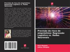 Couverture de Previsão do risco de empréstimo: Regressão Logística vs. Redes Neuronais