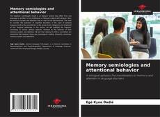 Couverture de Memory semiologies and attentional behavior