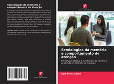 Portada del libro de Semiologias da memória e comportamento de atenção