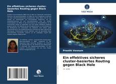 Bookcover of Ein effektives sicheres cluster-basiertes Routing gegen Black Hole