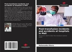 Bookcover of Post-transfusion incidents and accidents at hospitals in Mali