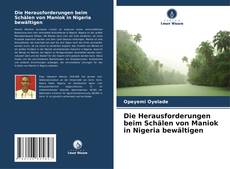 Обложка Die Herausforderungen beim Schälen von Maniok in Nigeria bewältigen