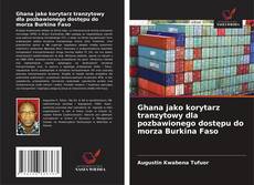 Ghana jako korytarz tranzytowy dla pozbawionego dostępu do morza Burkina Faso的封面