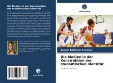Die Medien in der Konstruktion der studentischen Identität kitap kapağı
