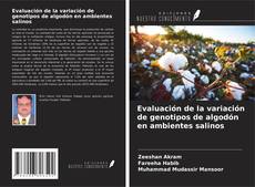 Buchcover von Evaluación de la variación de genotipos de algodón en ambientes salinos