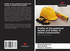 Обложка Profile of Occupational Health and Safety in Gated Communities