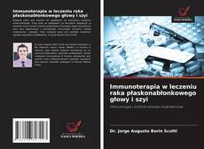 Capa do livro de Immunoterapia w leczeniu raka płaskonabłonkowego głowy i szyi 