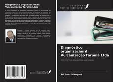 Buchcover von Diagnóstico organizacional: Vulcanização Tarumã Ltda