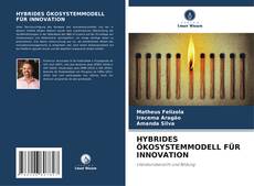 Bookcover of HYBRIDES ÖKOSYSTEMMODELL FÜR INNOVATION