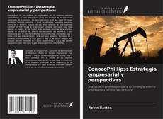 Buchcover von ConocoPhillips: Estrategia empresarial y perspectivas