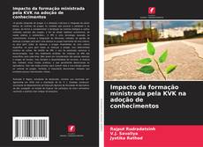 Bookcover of Impacto da formação ministrada pela KVK na adoção de conhecimentos