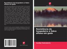 Portada del libro de Resistência do hospedeiro à febre aftosa em gado