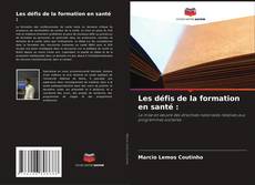 Borítókép a  Les défis de la formation en santé : - hoz