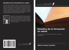 Capa do livro de Desafíos de la formación en salud: 