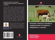 Parasitas entéricos zoonóticos negligenciados Prevalência, diagnóstico e controlo的封面
