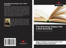 Borítókép a  Transforming Utopia into a Real Business - hoz