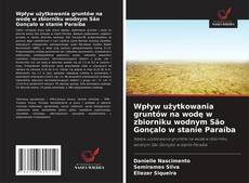 Buchcover von Wpływ użytkowania gruntów na wodę w zbiorniku wodnym São Gonçalo w stanie Paraíba
