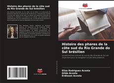 Обложка Histoire des phares de la côte sud du Rio Grande do Sul brésilien