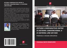 Borítókép a  ESTUDO COMPARATIVO ENTRE O SISTEMA CONVENCIONAL E O SISTEMA LMD EM RDC - hoz