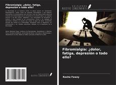 Buchcover von Fibromialgia: ¿dolor, fatiga, depresión o todo ello?