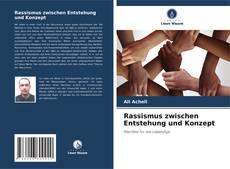 Rassismus zwischen Entstehung und Konzept的封面