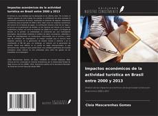 Copertina di Impactos económicos de la actividad turística en Brasil entre 2000 y 2013