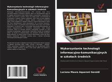 Wykorzystanie technologii informacyjno-komunikacyjnych w szkołach średnich的封面