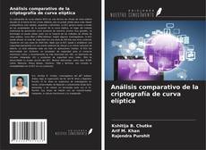 Buchcover von Análisis comparativo de la criptografía de curva elíptica
